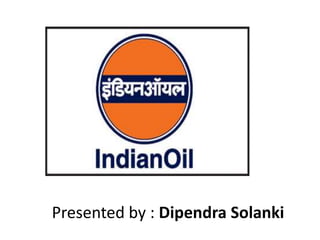 Presented by : Dipendra Solanki
 