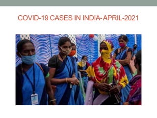 COVID-19 CASES IN INDIA-APRIL-2021
 