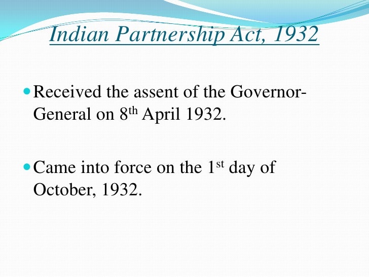 partnership act 1932 The partnership act, 1932 (act noix of 1932) contents sections particulars preamble 1 short title extent and commencement 2 definitions 3 application. partnership act 1932 The partnership act, 1932 (act noix of 1932) contents sections particulars preamble 1 short title extent and commencement 2 definitions 3 application.