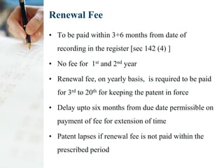 Renewal Fee
• To be paid within 3+6 months from date of
  recording in the register [sec 142 (4) ]

• No fee for 1st and 2...