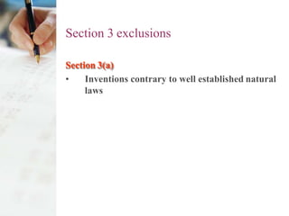 Section 3 exclusions
Section 3(a)
• Inventions contrary to well established natural
laws
 
