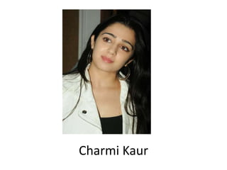 Charmi Kaur
 