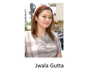 Jwala Gutta
 
