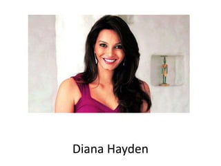 Diana Hayden
 