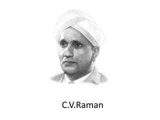 C.V.Raman
 