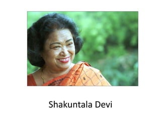 Shakuntala Devi
 