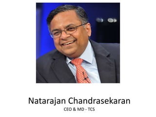 Natarajan Chandrasekaran
CEO & MD - TCS
 