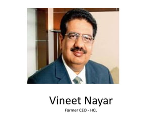 Vineet Nayar
Former CEO - HCL
 