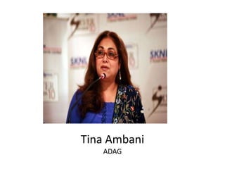 Tina Ambani
ADAG
 