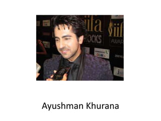 Ayushman Khurana
 