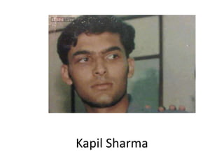 Kapil Sharma
 