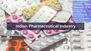 Indian Pharmaceutical Industry by Sam Ghosh 24th February 2020
 