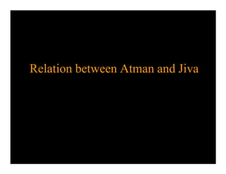 Relation between Atman and Jiva
 