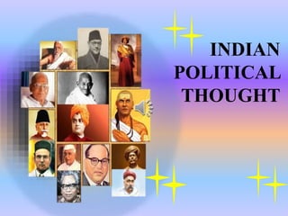 INDIAN
POLITICAL
THOUGHT
 
