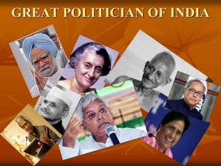 GREAT POLITICIAN OF INDIA

 