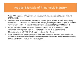Print media     Print media
industry in   industry in the
    India          world
 