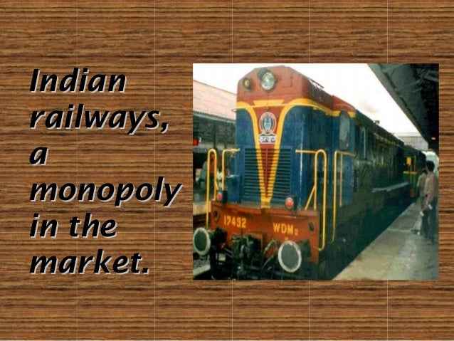 Indian railway monopoly case study ppt picture