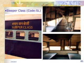 •Sleeper Class (Code:SL)




   3/9/2013                46
 