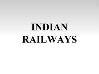 INDIAN RAILWAYS 