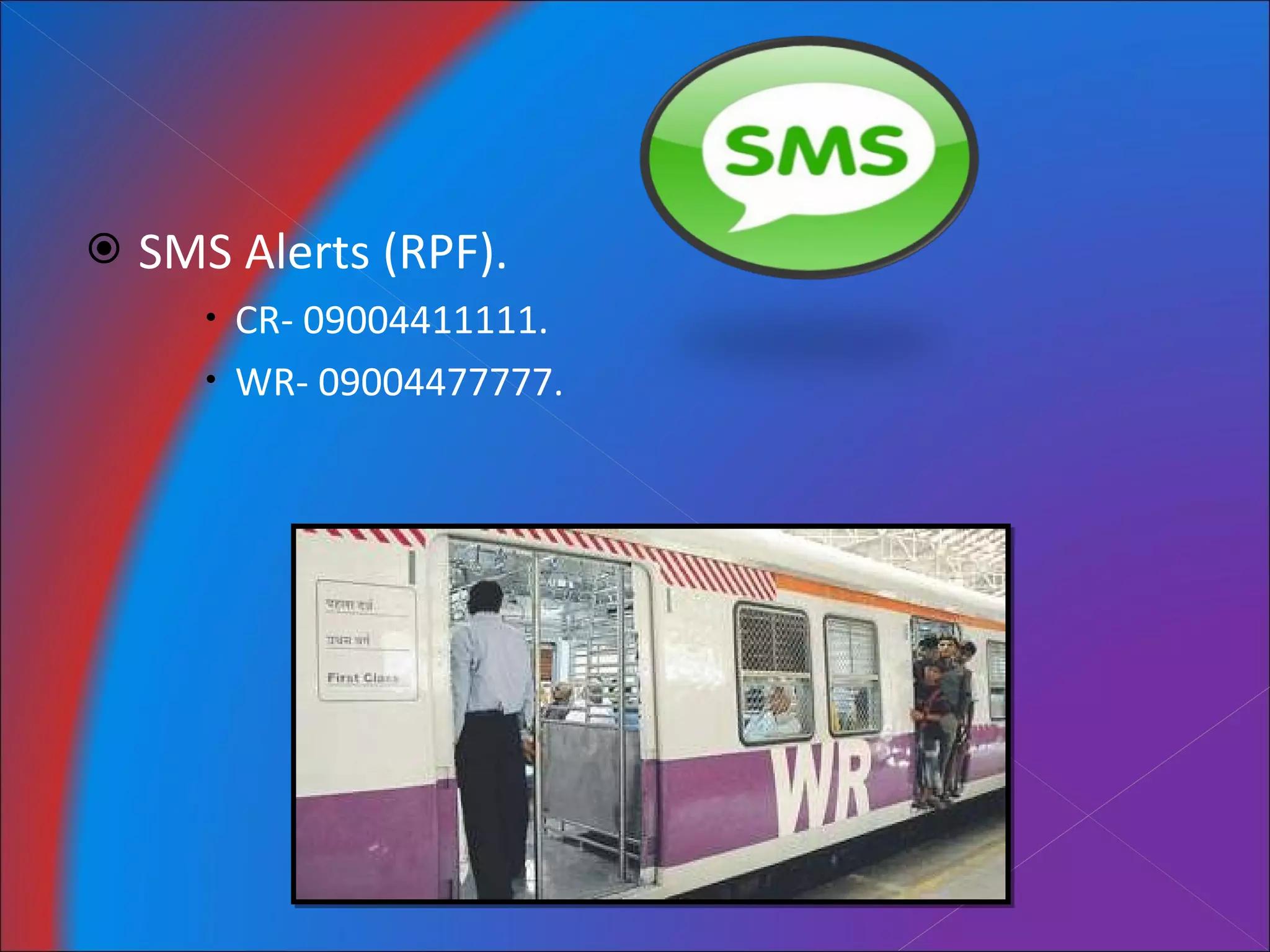 SMS Alerts (RPF). CR- 09004411111. WR- 09004477777. 