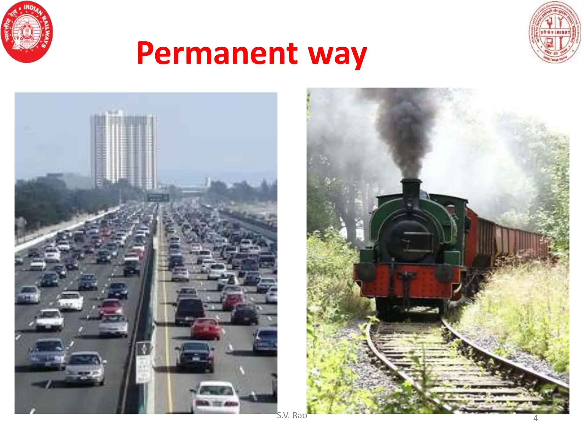 Permanent way
S.V. Rao 4
 