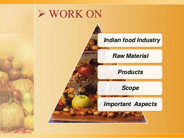 India Food Processing Overview India Food Processing Overview