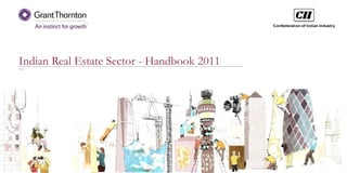 Indian Real Estate Sector - Handbook 2011
2012
 
