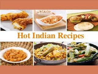 Hot Indian Recipes
 