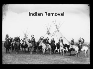 Indian Removal
 