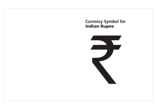 Currency Symbol for
Indian Rupee
 