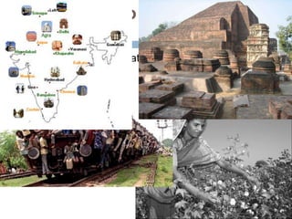 Something to know about
INDIA
 Cotton was domesticated in India by 4000 B.C
 There are over a million Indian millionaires and
more poor people
 India has the world’s second largest train network,
and it is the largest civilian employer.
 1st university is said to have been started in
Takshila in 700 B.C
 World’s largest road network is in India—over 1.9
million miles of roads cover the country.
 Indian cultural history spans more than 4,500 years
 
