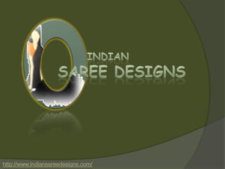 Indian Saree Designs http://www.indiansareedesigns.com/ 