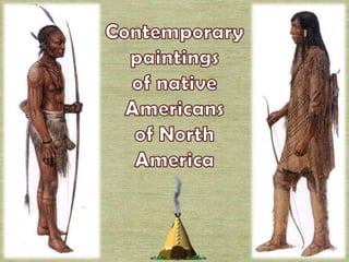 Contemporary paintings of native Americans  of North America 