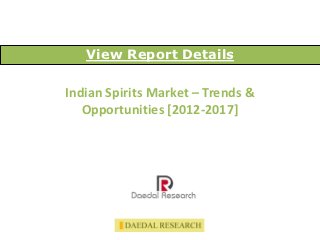 View Report Details

Indian Spirits Market – Trends &
   Opportunities [2012-2017]
 