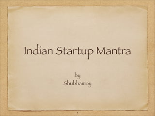 Indian Startup Mantra @ BootConf '14