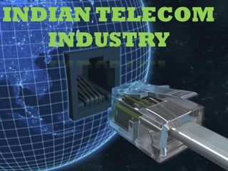 Page 1
INDIAN TELECOM
INDUSTRY
 