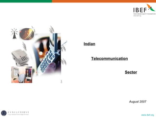 Indian Telecommunication Sector August 2007 