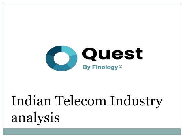 Indian Telecom Industry
analysis
 