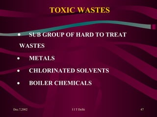 TOXIC WASTES   SUB GROUP OF HARD TO TREAT  WASTES   METALS   CHLORINATED SOLVENTS   BOILER CHEMICALS 