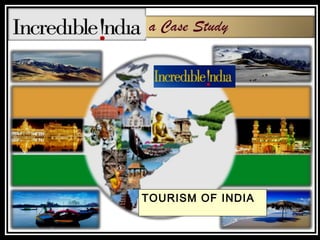 TOURISM OF INDIA
 
