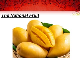 The National Fruit
 