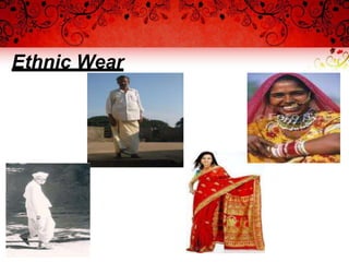 Ethnic Wear
 