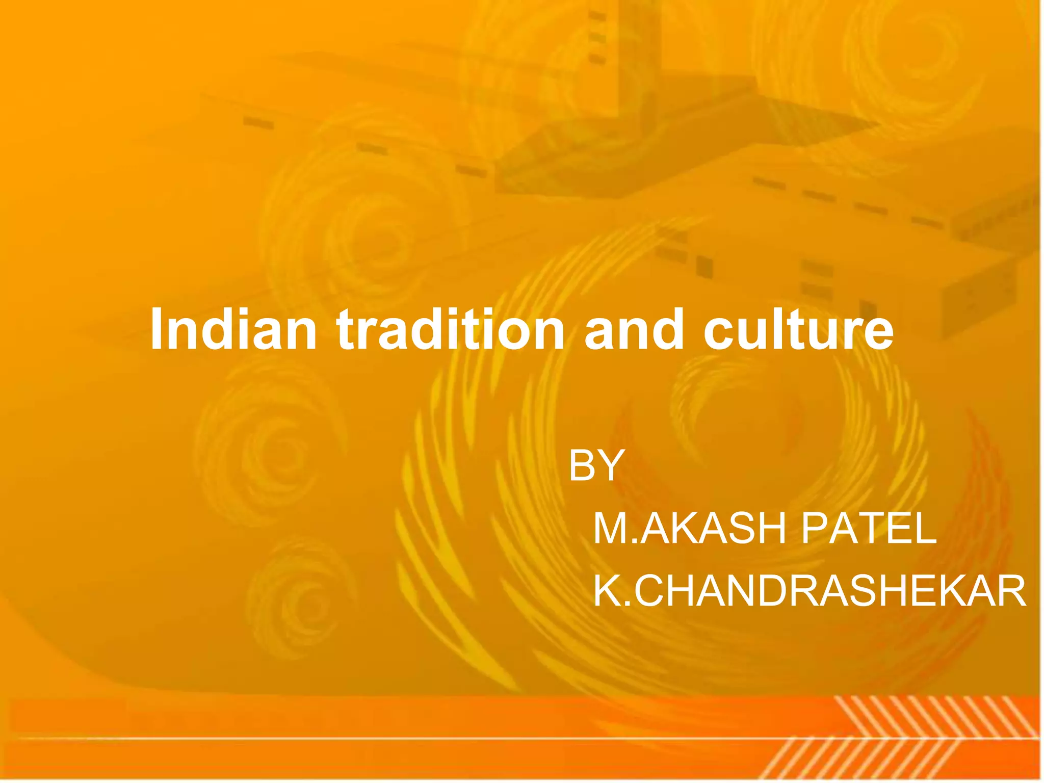 Indian tradition and culture | PPTX