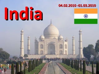 India 04.02.2010 -01.03.2010 