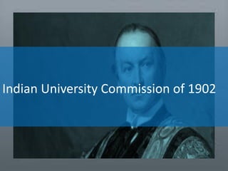 Indian University Commission of 1902
 