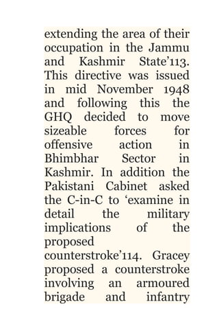 extending the area of their
occupation in the Jammu
and Kashmir State’113.
This directive was issued
in mid November 1948
...