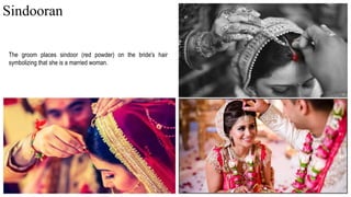 The groom places sindoor (red powder) on the bride's hair
symbolizing that she is a married woman.
Sindooran
 