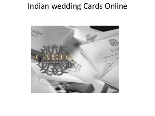 Indian wedding Cards Online
BY: CARDA
 