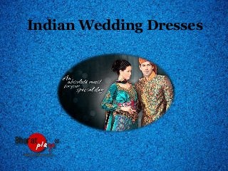 Indian Wedding Dresses

 