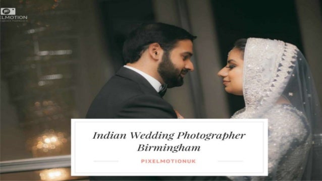 Indian Wedding Photographer Birmingham Pixelmotionuk